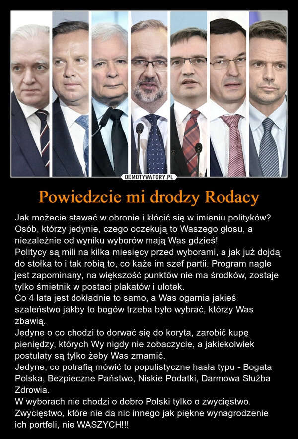 
    Powiedzcie mi drodzy Rodacy