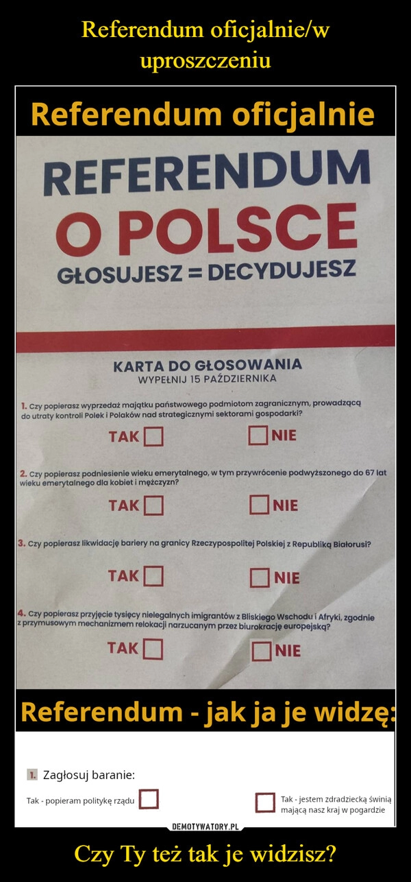 
    Referendum oficjalnie/w uproszczeniu Czy Ty też tak je widzisz?