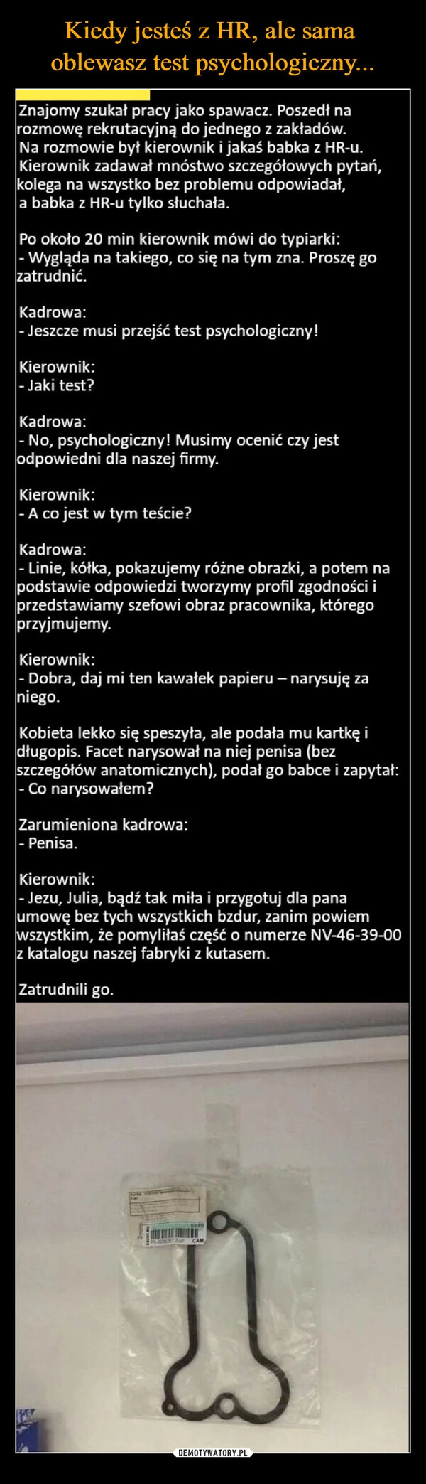 
    Kiedy jesteś z HR, ale sama 
oblewasz test psychologiczny...