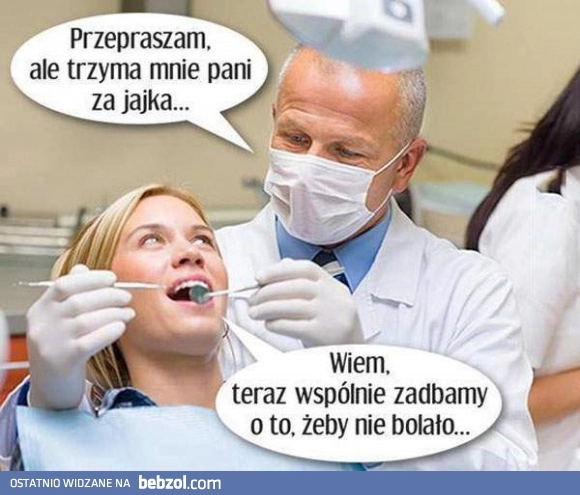 
    Żeby nie bolało 