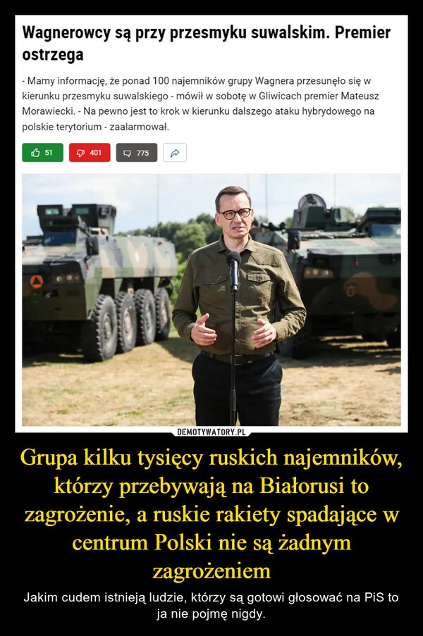 
    Grupa kilku tysięcy ruskich najemników, którzy przebywają na Białorusi to zagrożenie, a ruskie rakiety spadające w centrum Polski nie są żadnym zagrożeniem