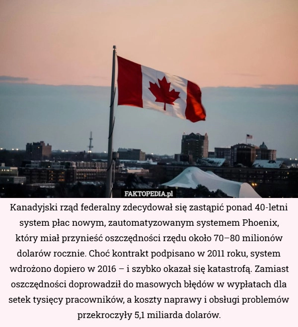 
    Kanadyjski rząd federalny zdecydował się zastąpić ponad 40-letni system...