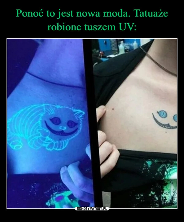 
    Ponoć to jest nowa moda. Tatuaże robione tuszem UV: