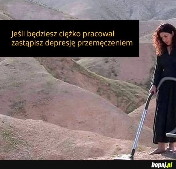 
    Wstawaj wcześniej, dźwigaj większy ciężar