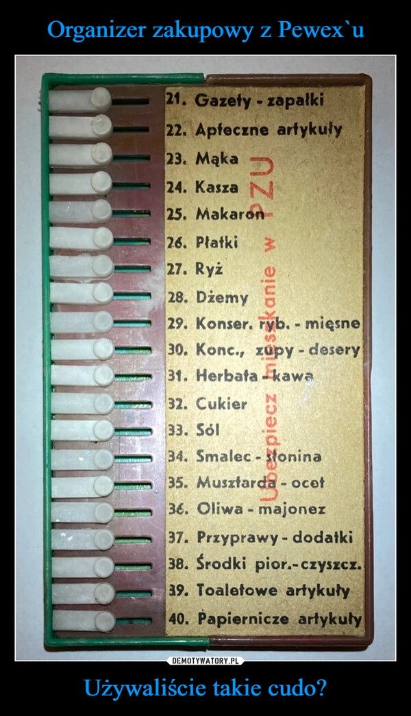 
    Organizer zakupowy z Pewex`u Używaliście takie cudo?