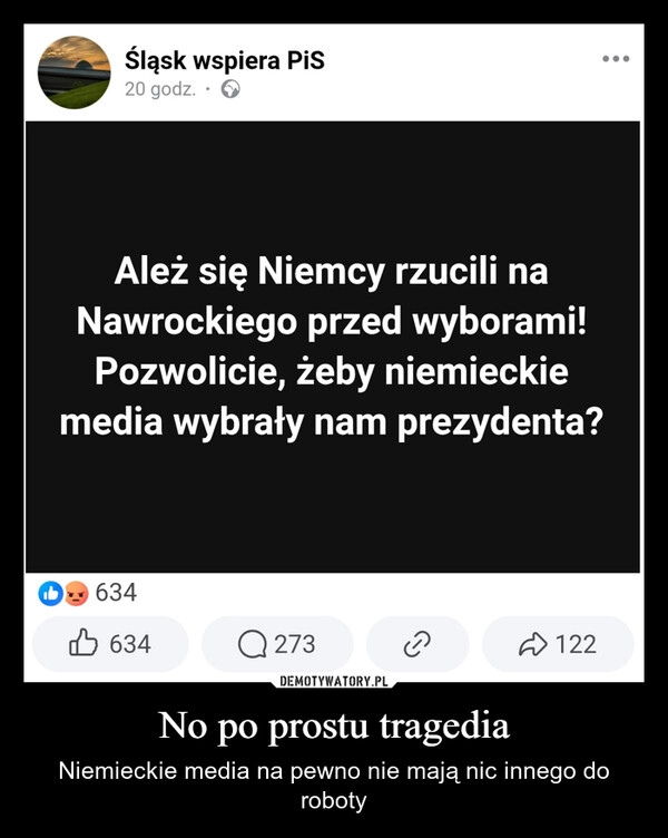 
    No po prostu tragedia