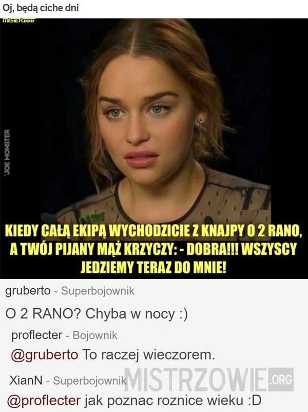 
    Oj, będą ciche dni