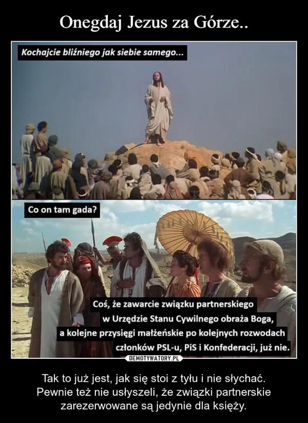 
    Onegdaj Jezus za Górze..