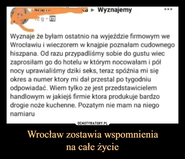 
    Wrocław zostawia wspomnienia na całe życie