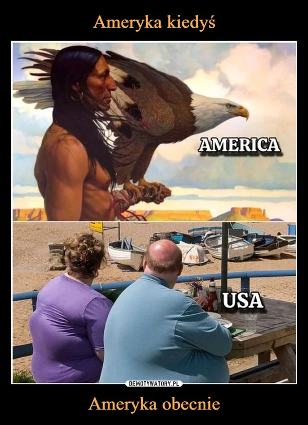 
    Ameryka kiedyś Ameryka obecnie