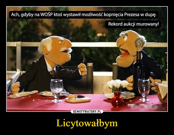 
    Licytowałbym