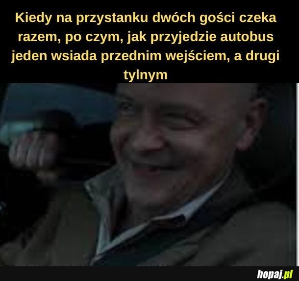 
    - a ja wiem od kogo wy są