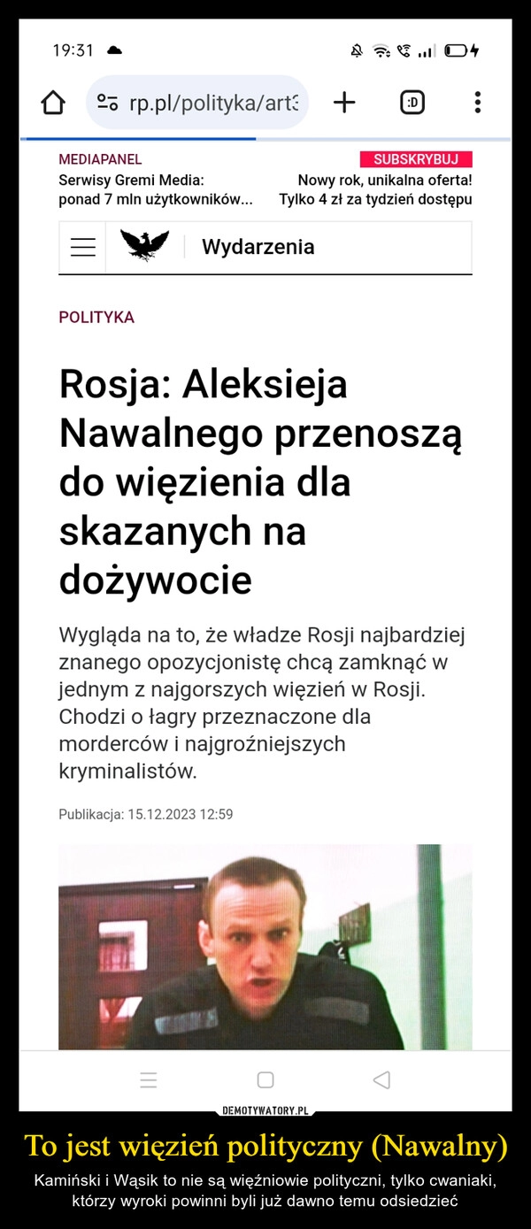 
    To jest więzień polityczny (Nawalny)