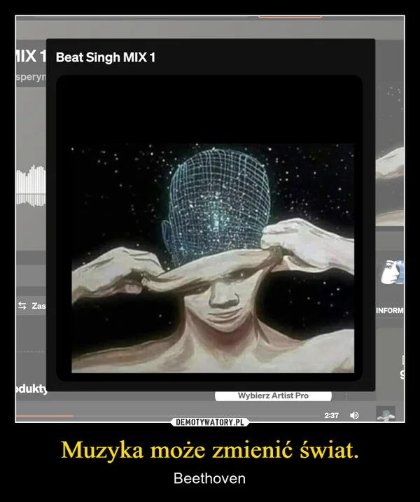 
    Muzyka może zmienić świat.