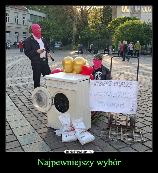 
    Najpewniejszy wybór