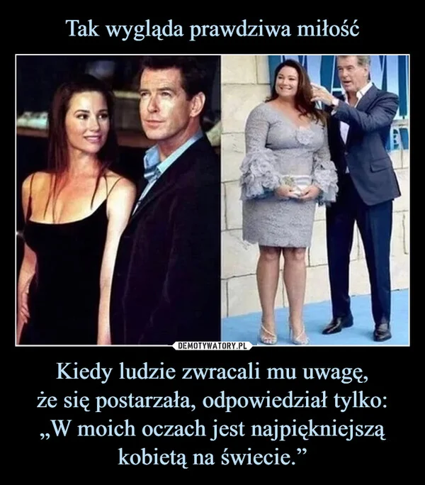 
    Tak wygląda prawdziwa miłość Kiedy ludzie zwracali mu uwagę, że się postarzała, odpowiedział tylko: „W moich oczach jest najpiękniejszą kobietą na świecie.”