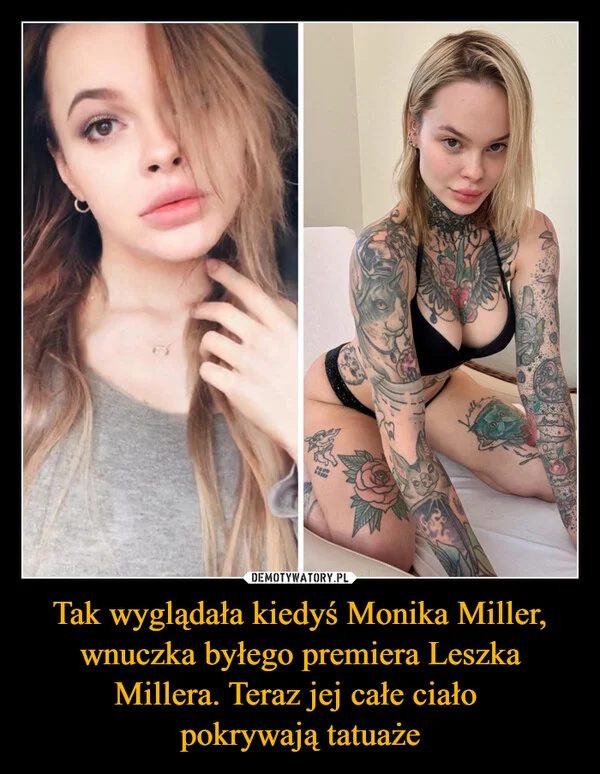 
    Tak wyglądała kiedyś Monika Miller, wnuczka byłego premiera Leszka Millera. Teraz jej całe ciało pokrywają tatuaże