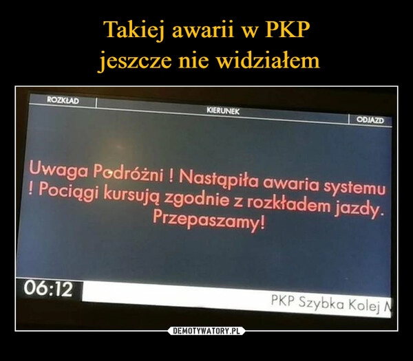 
    Takiej awarii w PKP
 jeszcze nie widziałem