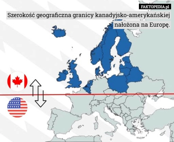 
    Szerokość geograficzna granicy kanadyjsko-amerykańskiej nałożona na Europę.