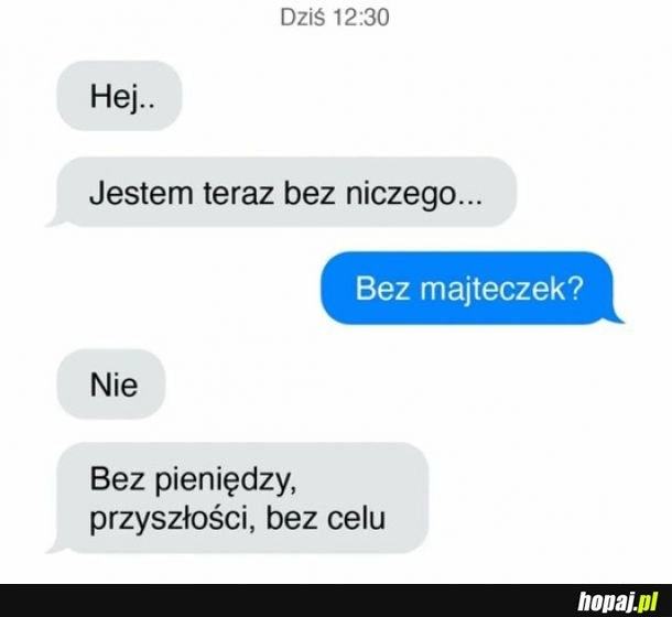 
    Bez niczego