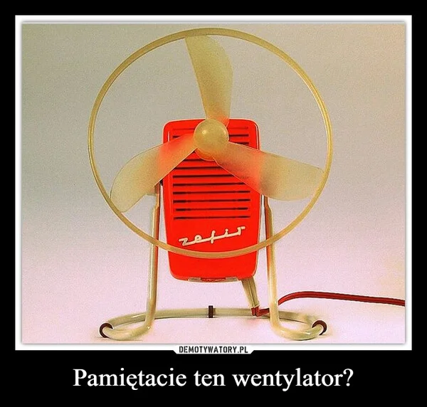 
    Pamiętacie ten wentylator?