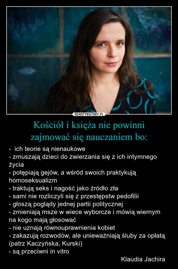 
    Kościół i księża nie powinni zajmować się nauczaniem bo: