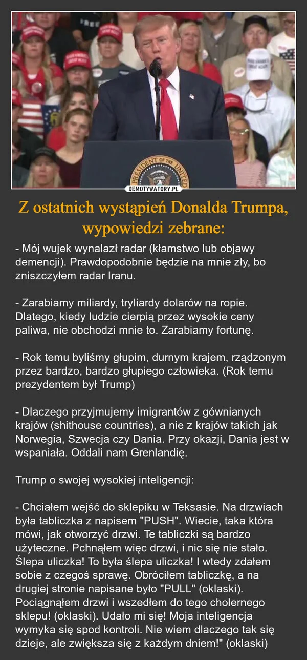 
    Z ostatnich wystąpień Donalda Trumpa, wypowiedzi zebrane: