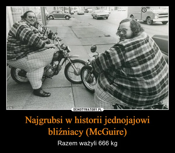 
    Najgrubsi w historii jednojajowi bliźniacy (McGuire)