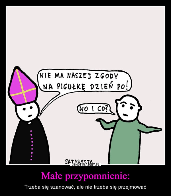 
    Małe przypomnienie: