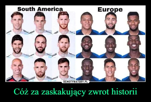 
    Cóż za zaskakujący zwrot historii