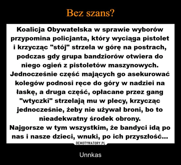 
    Bez szans?