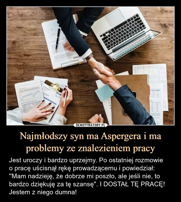 
    Najmłodszy syn ma Aspergera i ma problemy ze znalezieniem pracy