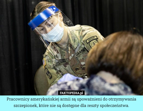 
    Pracownicy amerykańskiej armii są upoważnieni do otrzymywania szczepionek,