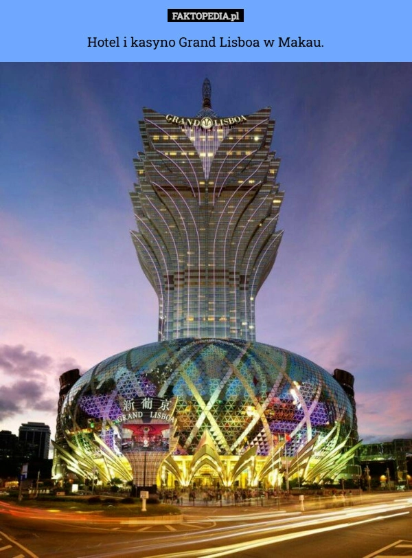 
    Hotel i kasyno Grand Lisboa w Makau.