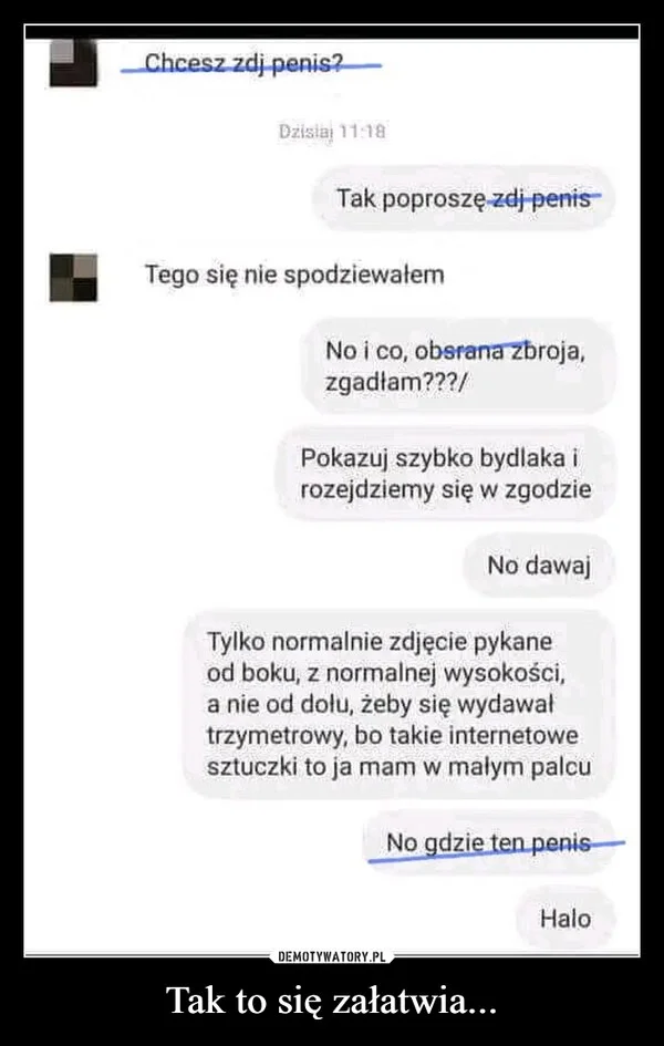 
    Tak to się załatwia...