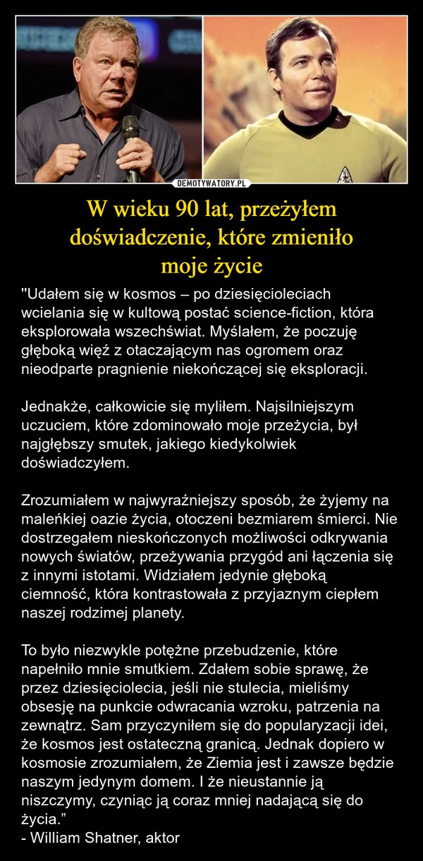 
    W wieku 90 lat, przeżyłem doświadczenie, które zmieniło
moje życie