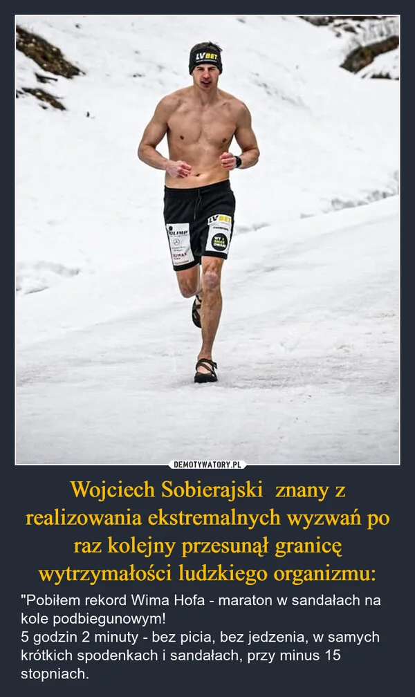 
    Wojciech Sobierajski znany z realizowania ekstremalnych wyzwań po raz kolejny przesunął granicę wytrzymałości ludzkiego organizmu: