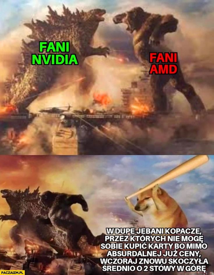 
    Fani nvidia vs amd pies pieseł doge z kijem pieprzeni kopacze przez których nie mogę kupić karty graficznej