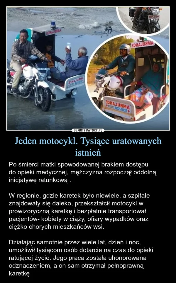 
    Jeden motocykl. Tysiące uratowanych istnień