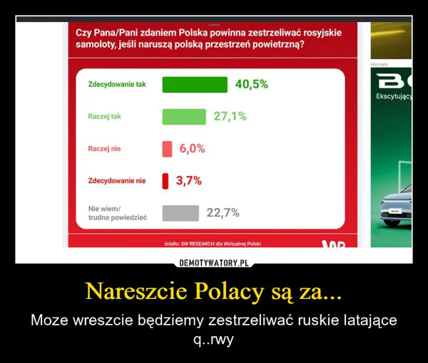 
    Nareszcie Polacy są za...