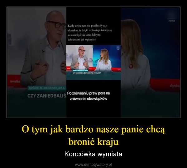
    O tym jak bardzo nasze panie chcą bronić kraju