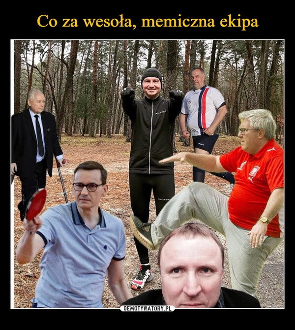 
    Co za wesoła, memiczna ekipa