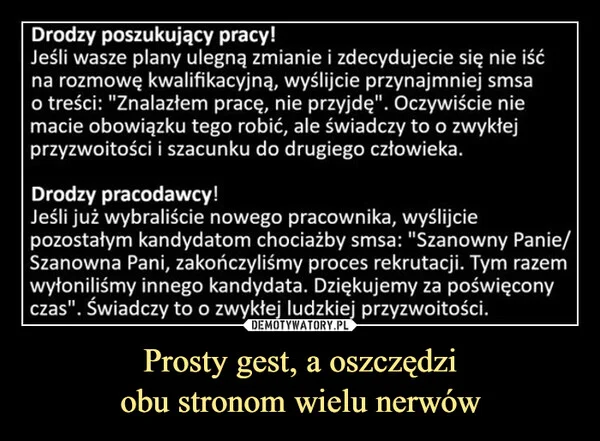 
    Prosty gest, a oszczędzi obu stronom wielu nerwów