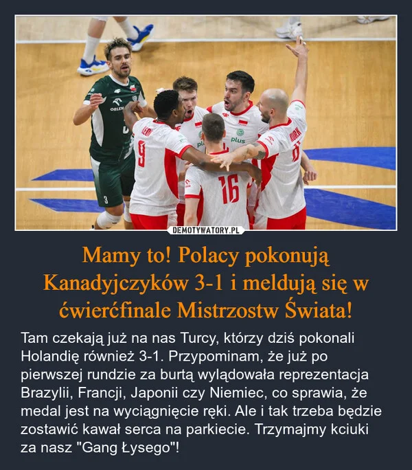 
    Mamy to! Polacy pokonują Kanadyjczyków 3-1 i meldują się w ćwierćfinale Mistrzostw Świata!