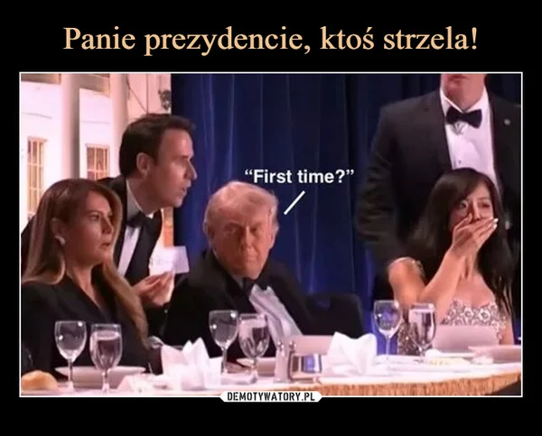
    Panie prezydencie, ktoś strzela!