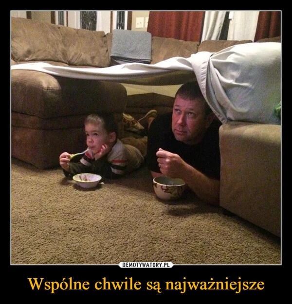 
    Wspólne chwile są najważniejsze