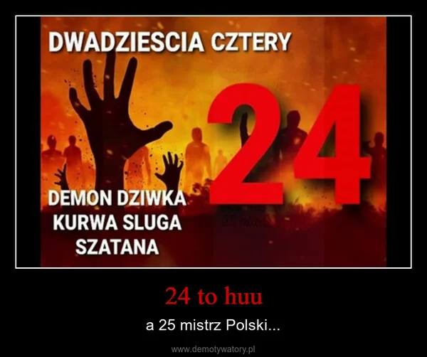 24 to huu