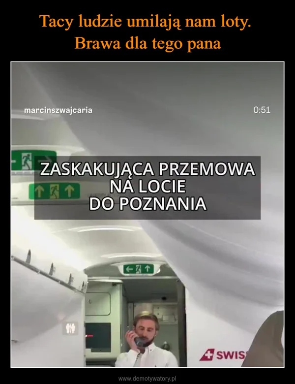 
    Tacy ludzie umilają nam loty. Brawa dla tego pana