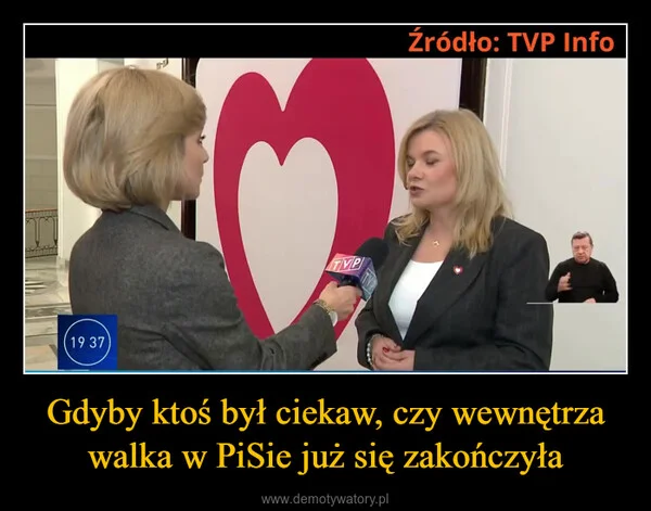 
    Gdyby ktoś był ciekaw, czy wewnętrza walka w PiSie już się zakończyła