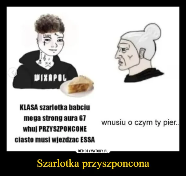 
    Szarlotka przyszponcona
